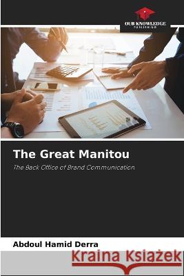The Great Manitou Abdoul Hamid Derra   9786205920596 Our Knowledge Publishing - książka