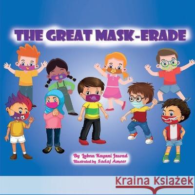 The Great Mask-Erade Lubna Jawad 9781736640050 Lubnajawad - książka