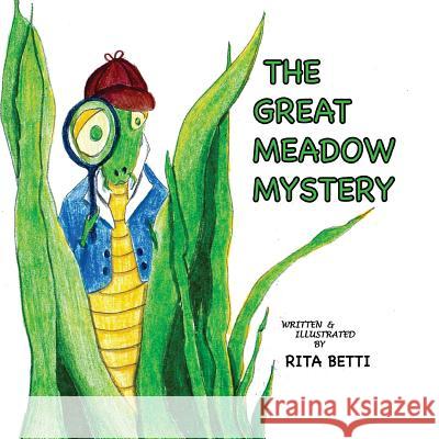 The Great Meadow Mystery Rita L. Betti 9781530088195 Createspace Independent Publishing Platform - książka