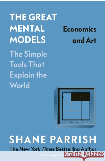 The Great Mental Models: Economics and Art Shane Parrish 9781529945720 Cornerstone - książka