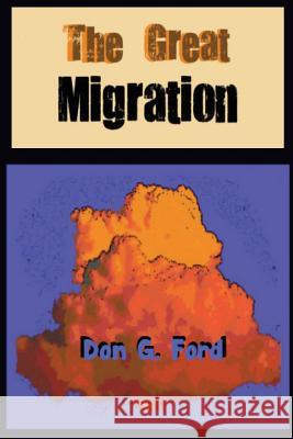 The Great Migration MR Don G. Ford 9781484011102 Createspace - książka