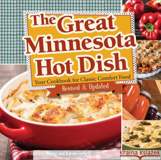 The Great Minnesota Hot Dish: Your Cookbook for Classic Comfort Food Theresa Millang Karen Corbett 9781591937425 Adventure Publications - książka