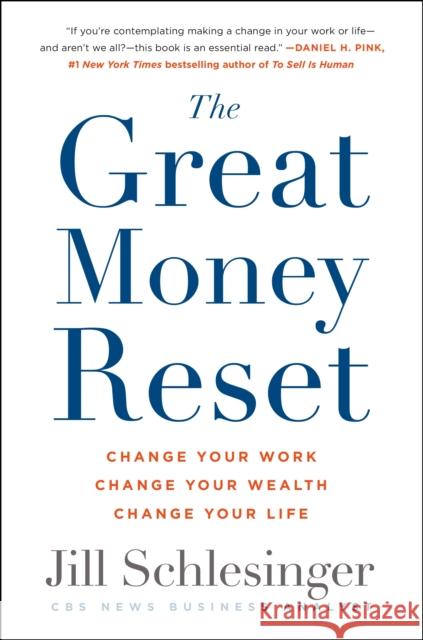 The Great Money Reset: Change Your Work, Change Your Wealth, Change Your Life Schlesinger, Jill 9781250283405 St. Martin's Publishing Group - książka