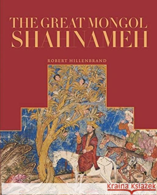 The Great Mongol Shahnama Hillenbrand, Robert 9781898113836 Hali Publications Ltd - książka