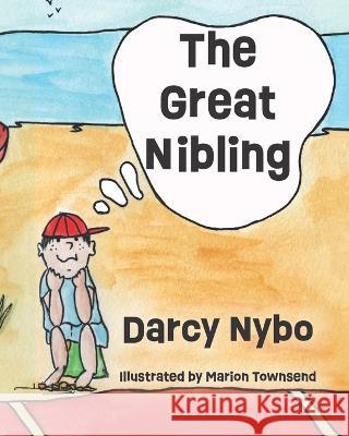 The Great Nibling Darcy Nybo, Marion Townsend 9781987982572 Artistic Warrior - książka