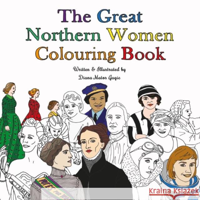 The Great Northern Women Colouring Book Diana Matos Gagic 9781916007239 Crafty Birdie Designs - książka