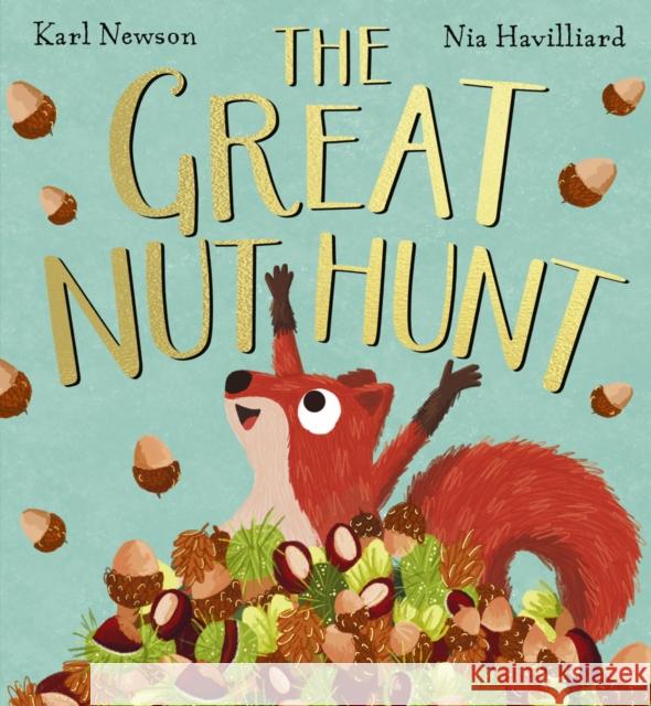 The Great Nut Hunt (HB) Karl Newson 9780702330704 Scholastic - książka