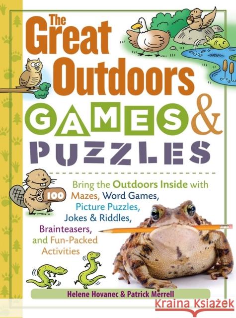 The Great Outdoors Games & Puzzles Helene Hovanec Patrick Merrell 9781580176798 Storey Publishing - książka