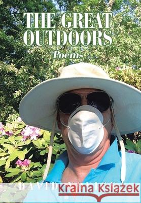 The Great Outdoors: Poems David Novick 9781796099201 Xlibris Us - książka