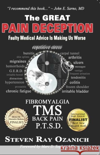 The Great Pain Deception: Faulty Medical Advice Is Making Us Worse Steve Ozanich 9781949003895 Waterside Productions - książka