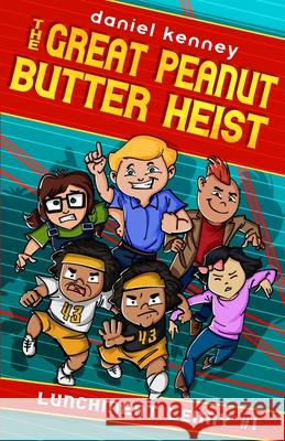 The Great Peanut Butter Heist Daniel Kenney 9781947865396 Trendwood Press - książka