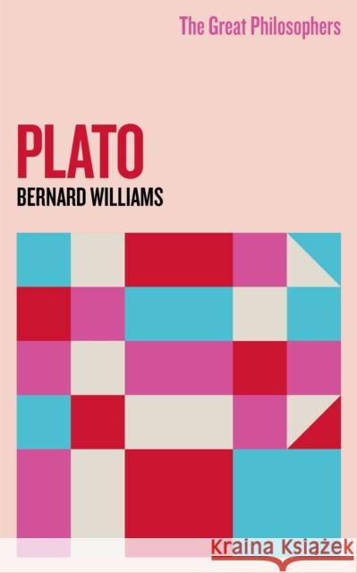 The Great Philosophers: Plato Professor Bernard Williams 9781399612340 Orion Publishing Co - książka