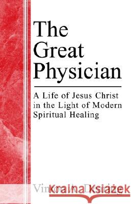 The Great Physician Vinton a Vinton Dearing 9781401038687 Xlibris - książka