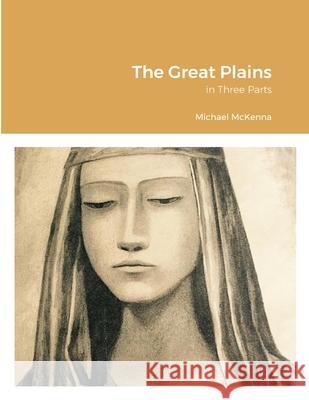 The Great Plains and Other Tales Michael McKenna 9781365205828 Lulu.com - książka
