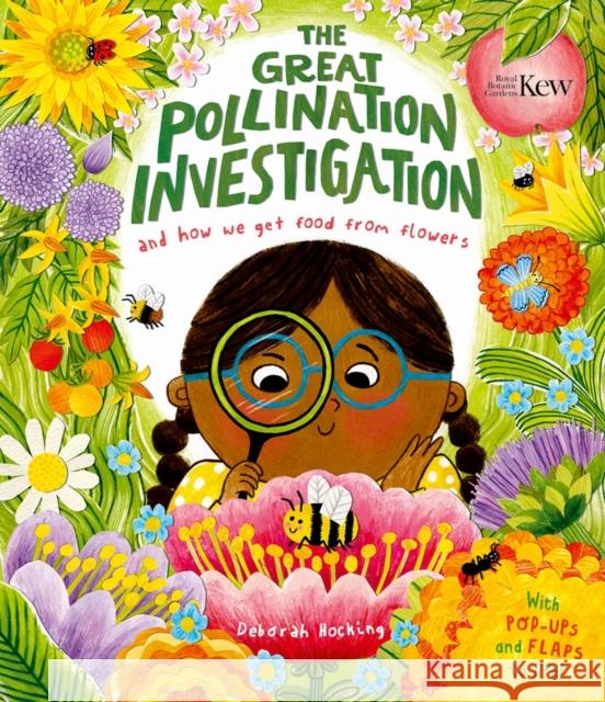 The Great Pollination Investigation: and How We Get Food from Flowers Deborah Hocking 9781800788138 Templar Publishing - książka