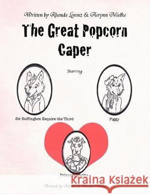 The Great Popcorn Caper Rhonda Lorenz Aerynn Mielke 9781469144696 Xlibris - książka