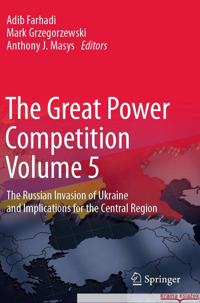 The Great Power Competition Volume 5  9783031404535 Springer Nature Switzerland - książka