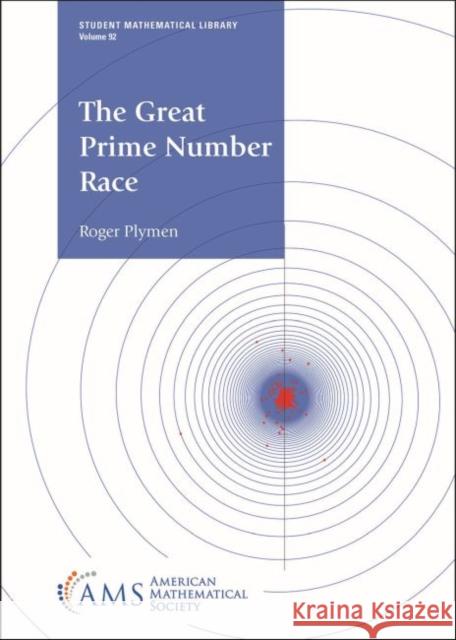 The Great Prime Number Race Roger Plymen   9781470462574 American Mathematical Society - książka