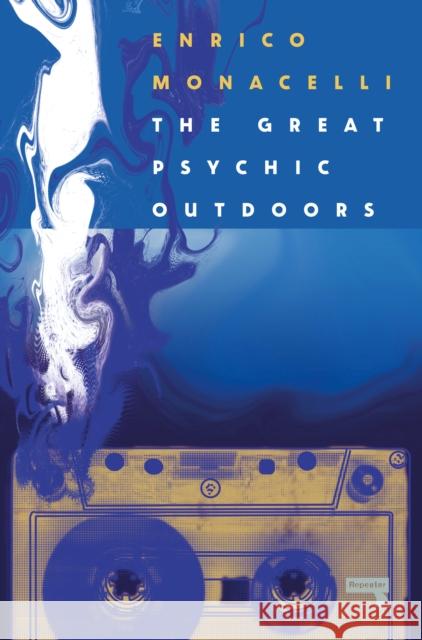 The Great Psychic Outdoors: Lo-Fi Music and Escaping Capitalism Enrico Monacelli 9781914420603 Watkins Media Limited - książka