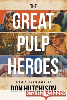 The Great Pulp Heroes Don Hutchison 9781618278562 Popular Publications - książka