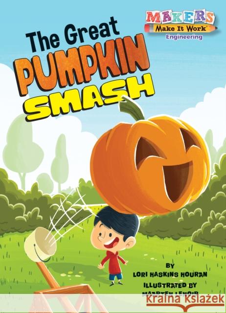 The Great Pumpkin Smash Houran, Lori Haskins 9781635922684 Kane Press - książka