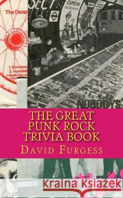 The Great Punk Rock Trivia Book David Furgess 9781499686227 Createspace - książka