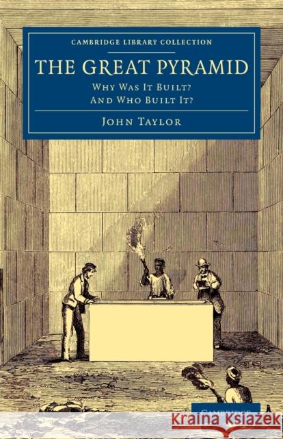 The Great Pyramid: Why Was It Built? and Who Built It? John Taylor   9781108075787 Cambridge University Press - książka