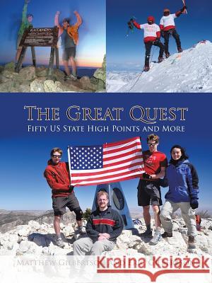 The Great Quest: Fifty Us State High Points and More Gilbertson, Matthew 9781481776707 Authorhouse - książka