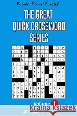 The Great Quick Crossword Series Volume 1 Merlin Fellows Gordon Goodfellow 9781727711264 Createspace Independent Publishing Platform - książka