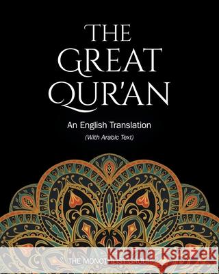 The Great Qur'an: An English Translation (with Arabic Text) The Monotheist Group 9780982586792 Brainbow Press - książka
