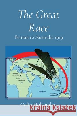 The Great Race: Britain to Australia 1919 Colin Holcombe 9781527289673 Colin Holcombe - książka