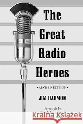 The Great Radio Heroes, Rev. Ed. Jim Harmon Frank Bresee Richard A. Lupoff 9780786408504 McFarland & Company - książka