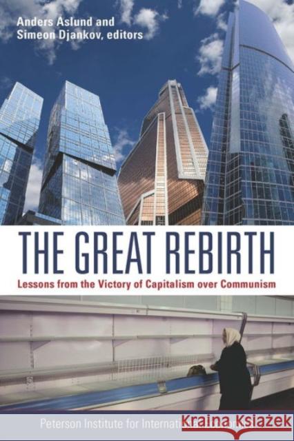 The Great Rebirth: Lessons from the Victory of Capitalism Over Communism  9780881326970  - książka