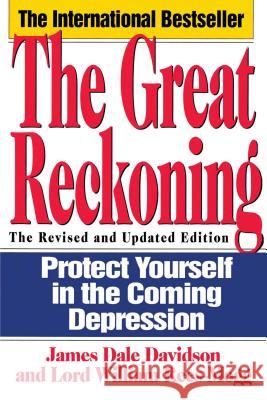 The Great Reckoning: Protecting Yourself in the Coming Depression Davidson, James Dale 9780671885281 Fireside Books - książka