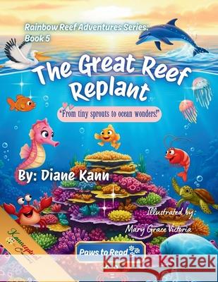 The Great Reef Replant Mary Grace Victoria Diane Kann 9781968245405 Kannceptual Creation - książka