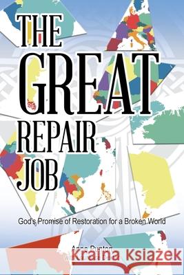 The Great Repair Job: God's Promise of Restoration for a Broken World Anne Punton Laurence Dexter 9780228823803 Tellwell Talent - książka