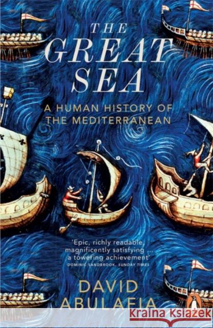 The Great Sea: A Human History of the Mediterranean David Abulafia 9780141977164 Penguin Books Ltd - książka