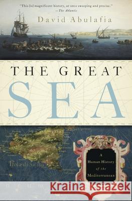 The Great Sea: A Human History of the Mediterranean David Abulafia 9780199315994 Oxford University Press, USA - książka