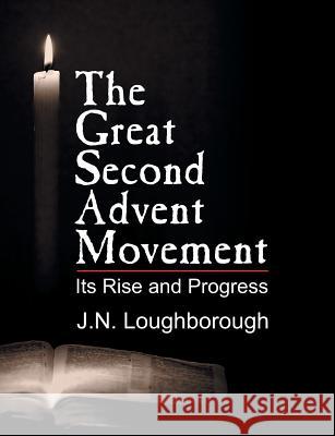 The Great Second Advent Movement John Norton Loughborough 9781572589414 Teach Services - książka