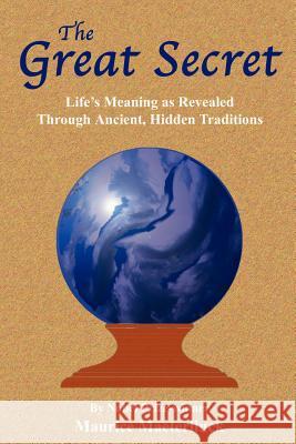 The Great Secret: Life's Meaning as Revealed Through Ancient, Hidden Traditions Maurice Maeterlinck, Paul Tice 9781585092345 Book Tree,US - książka