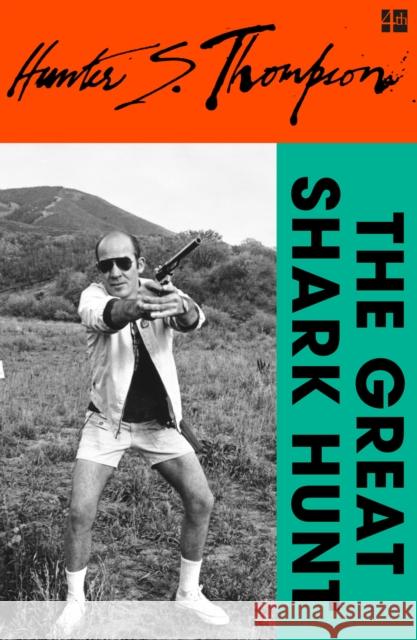 The Great Shark Hunt Hunter S. Thompson 9780008778828 HarperCollins Publishers - książka