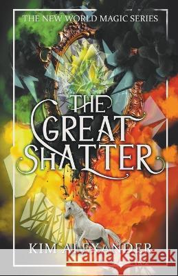 The Great Shatter Kim Alexander 9798201694036 Kim Alexander - książka