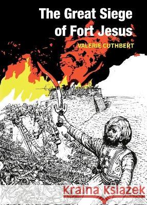 The Great Siege of Fort Jesus Valerie Cuth   9789966470935 Phoenix Publishers - książka