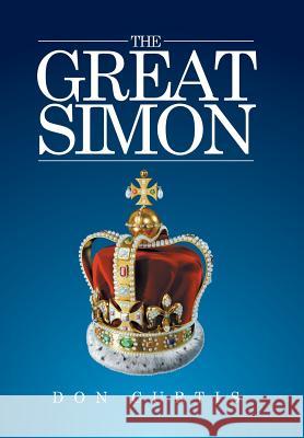 The Great Simon Don Curtis 9781524587116 Xlibris - książka