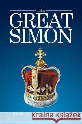 The Great Simon Don Curtis 9781524587123 Xlibris - książka