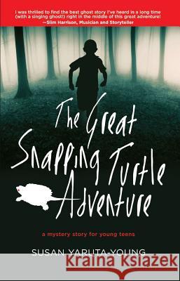 The Great Snapping Turtle Adventure (a Max and Charles Nature Adventure) Yaruta-Young, Susan 9780990938057 Secant Publishing LLC - książka