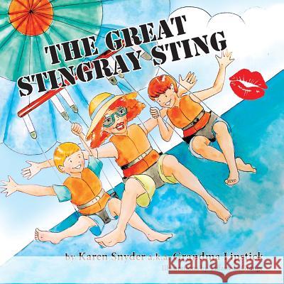 The Great Stingray Sting Karen Snyder Tiffany Lagrange 9781614933274 Peppertree Press - książka