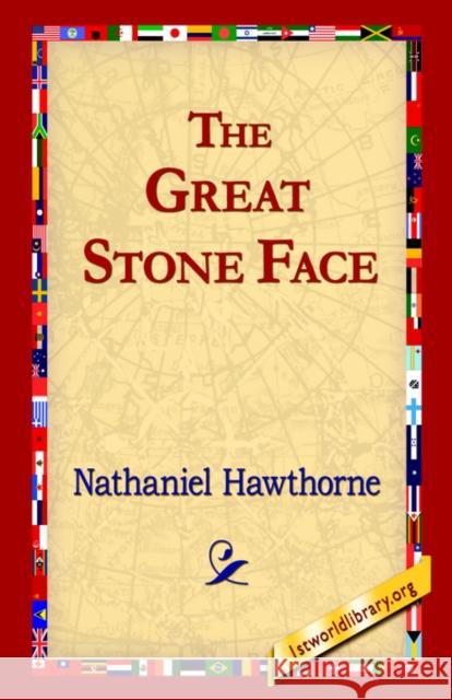 The Great Stone Face Nathaniel Hawthorne 9781421806631 1st World Library - książka