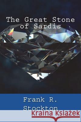 The Great Stone of Sardis Frank R 9781722221898 Createspace Independent Publishing Platform - książka