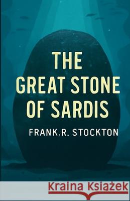 The Great Stone Of Sardis(Illustrated) Frank R Micheal Smith 9784320677296 Micheal Smith - książka